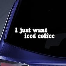 I Just Want Iced Coffee Sticker Decal Notebook Car Laptop 5.5" (White