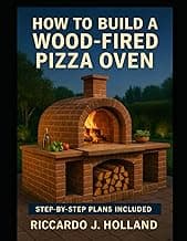 How to Build a Wood-Fired Pizza Oven