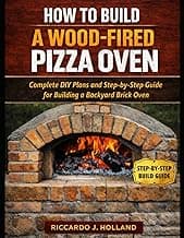 How to Build a Wood-Fired Pizza Oven